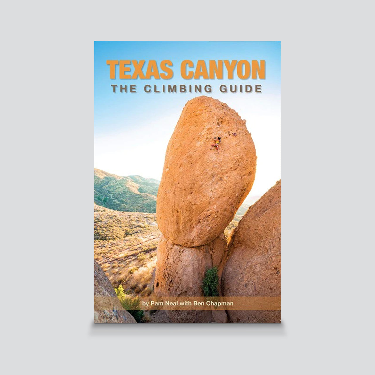 Guidebook - Texas Canyon: The Climbing Guide